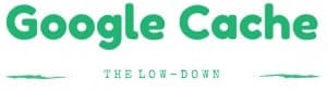 google-cache-the-lowdown