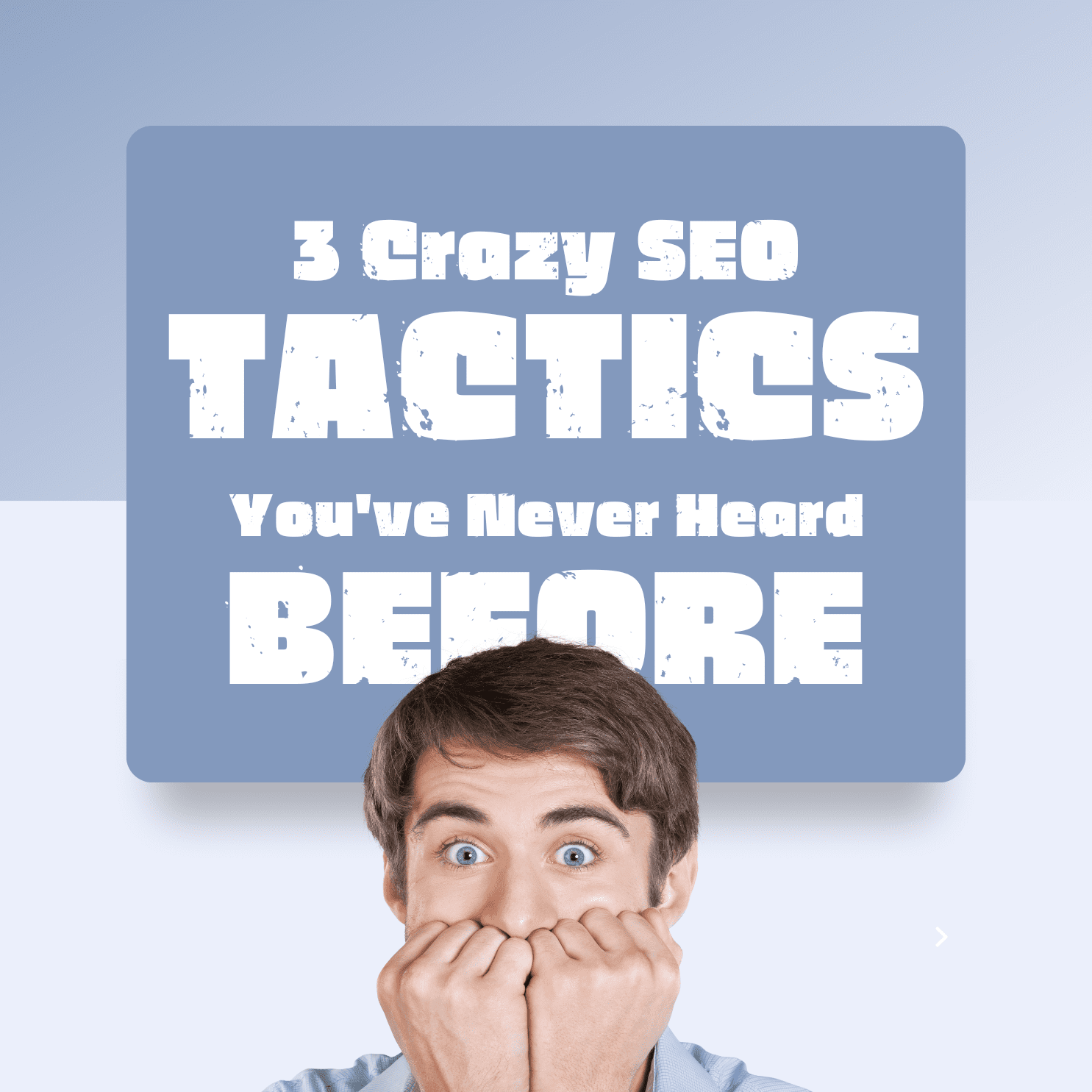 3 crazy SEO tactics you've never heard before